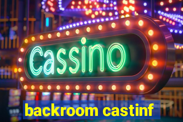 backroom castinf